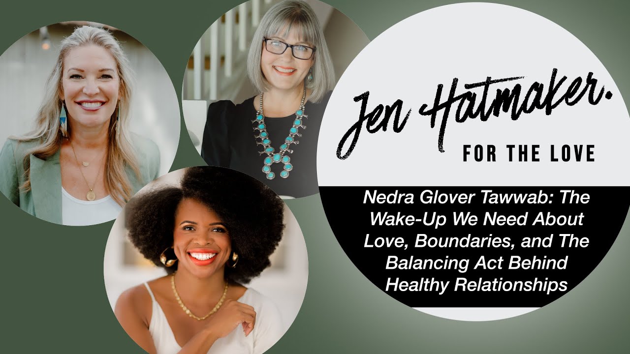 Nedra Glover Tawwab: The Wake-Up We Need About Love, Boundaries, and Balancing Healthy Relationships