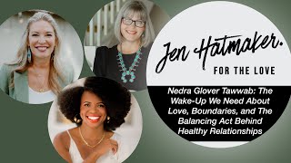 Nedra Glover Tawwab: The Wake-Up We Need About Love, Boundaries, and Balancing Healthy Relationships
