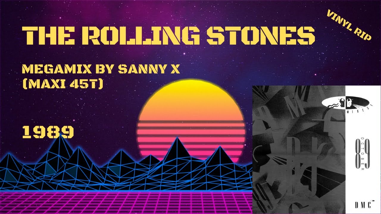 The Rolling Stones - Megamix (By Sanny X) (1989) (Maxi 45T) - YouTube