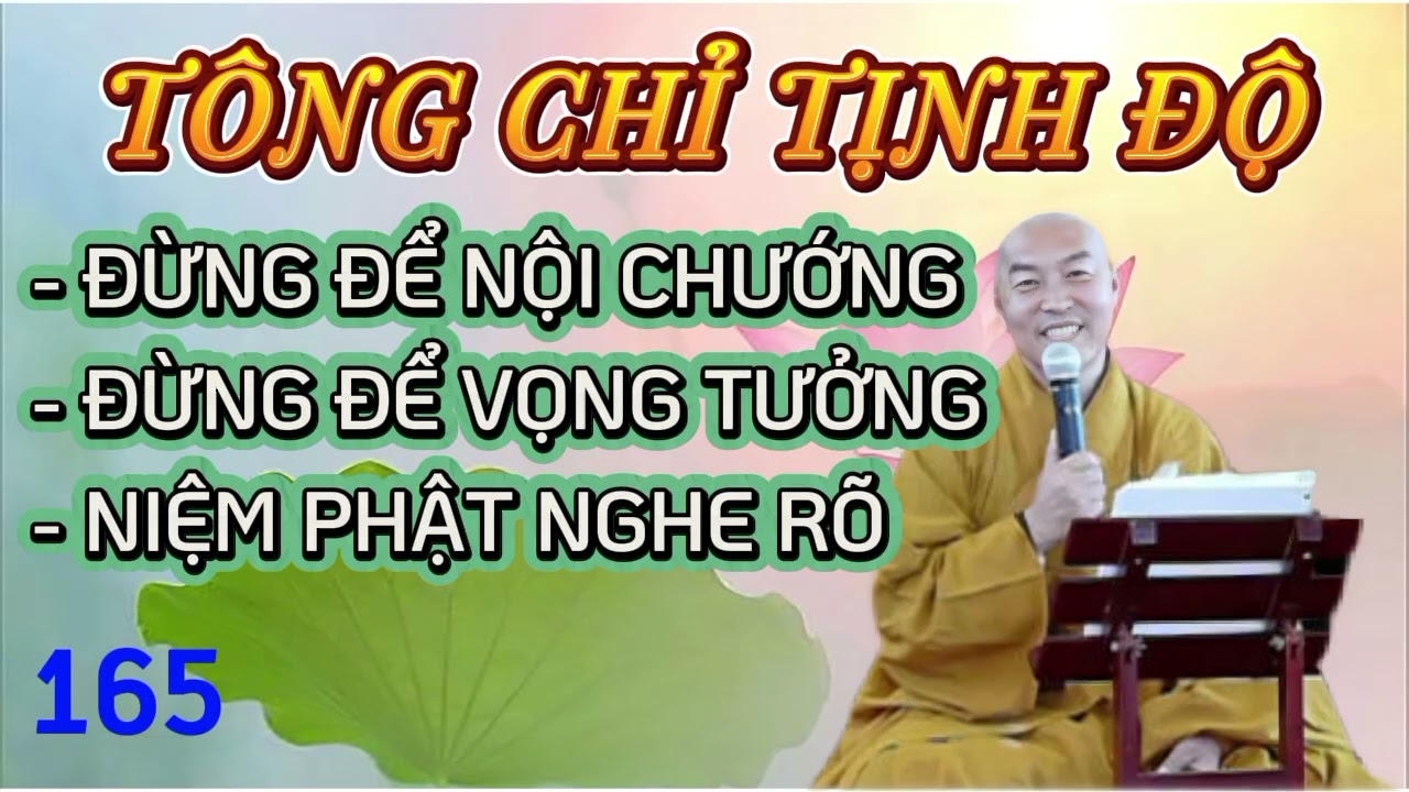 165. Hành Trì Pháp Niệm Phật • Thầy Thích Chân Hiếu.