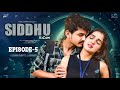 Siddhu bcom  ep  5  dora sai teja  vaishnavi sony  isha yadav  tej india  infinitum media