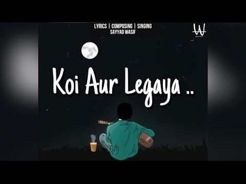 Koi Aur Legaya - Akbar Wasif