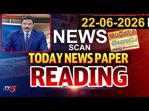 Today News Paper Reading | 22nd June 2026 | Tv5 News