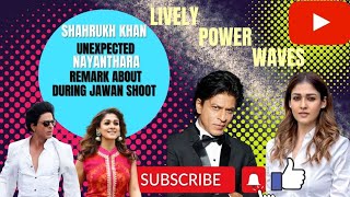 Shah Rukh Khan's unexpected remark about Nayanthara during Jawan shoot