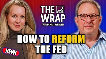 Chris Whalen: How To Really Reform The Fed