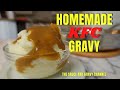 Homemade kfc gravy  kfc style gravy recipe  11 herbs and spices gravy  colonel sanders gravy