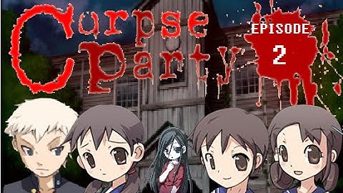 Corpse Party (RPG Story Version) Chapter 1 Episode 2  Welcome to Heavenly Host Elementary School