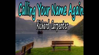 Calling Your Name Again -  Richard Carpenter