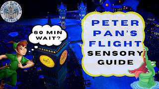 Peter Pan's Flight Sensory Guide | Is the 60-Minute Wait Worth It