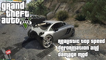 Grand theft auto 5 Realistic Top speed deformation and damage mod GTA5 [DOWNLOAD IN THE DESCRIPTION]