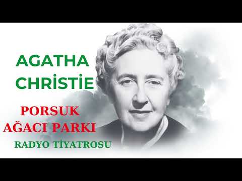 Agatha Christie - Porsuk Ağacı Parkı - Radyo Tiyatrosu
