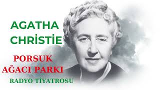 Agatha Christie - Porsuk Ağacı Parkı - Radyo Tiyatrosu