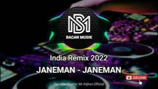 India Janeman - Janeman Remix 2022