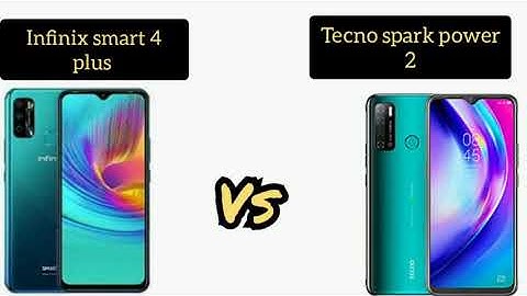 Infinix smart 4 Plus Vs Tecno spark power 2 me comparison