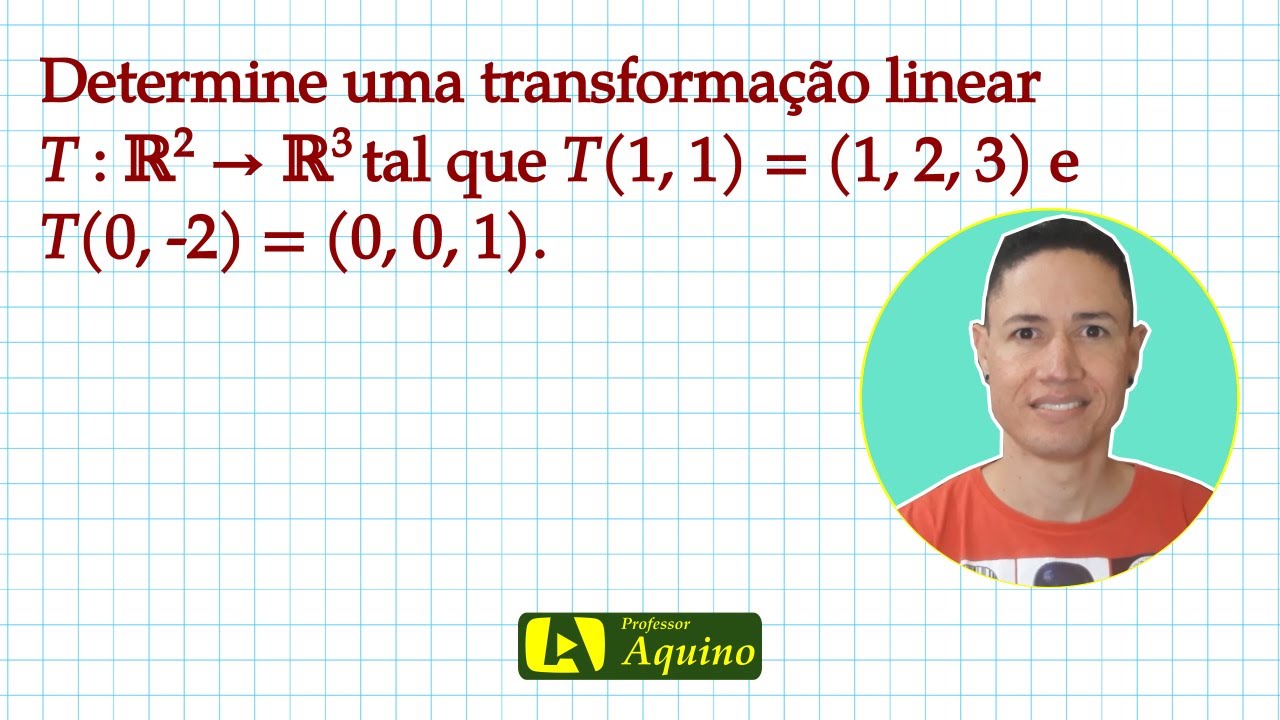 Transformação Linear - Álgebra Linear. | #2 Exercício de Transformação Linear.