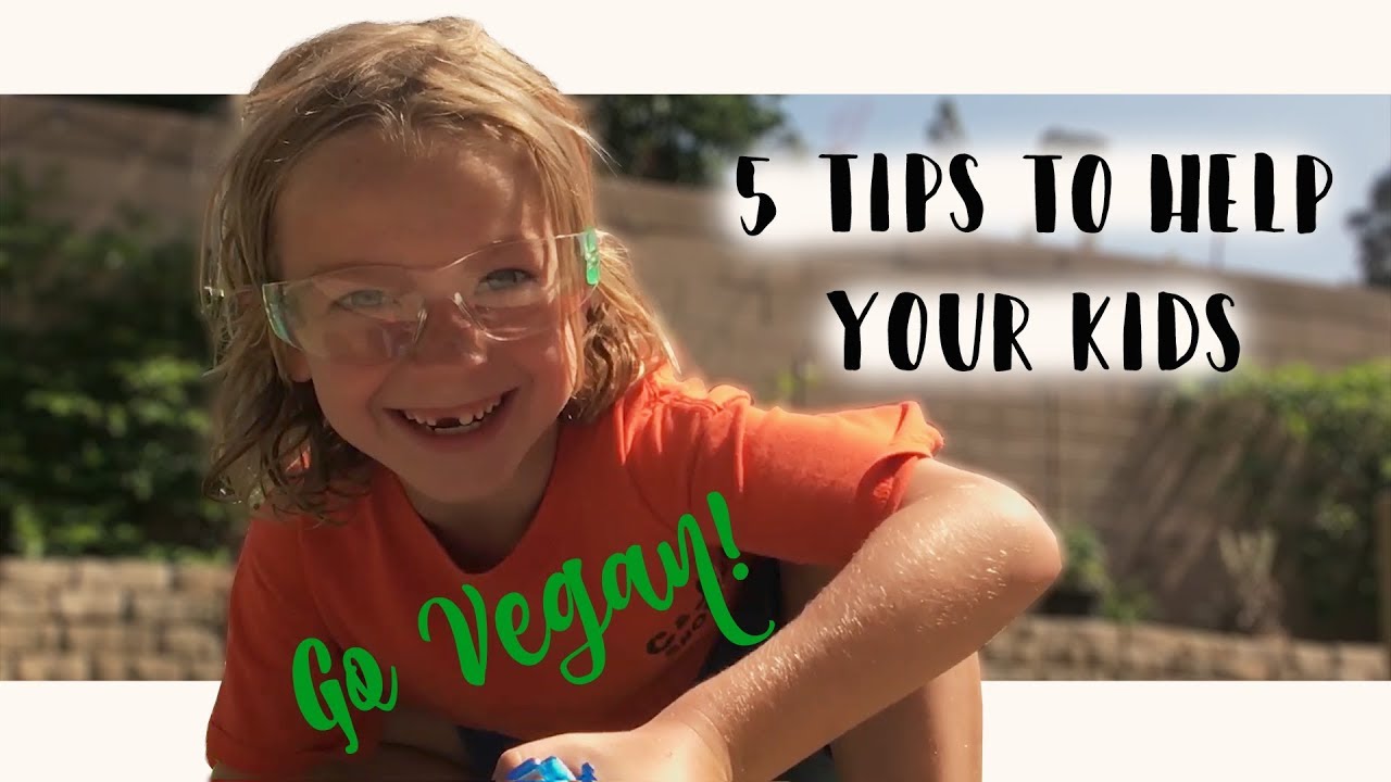 Vegan Kids | Transitioning Kids To Veganism 