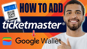 How to Add Ticketmaster Tickets to Google Wallet (Easy Guide, 2025)