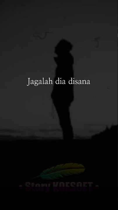 Story Doa Untuk Kekasih | Status WA | Status Wa 30 detik | Story WhatsApp | SAD BOY | SHORTS | DOAKU