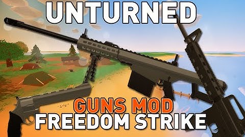 Freedom Strike Mod - Item Mod - Unturned 3.14.9.0