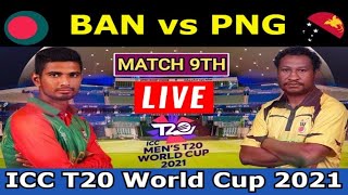 ?LIVE: Ban vs PNG Live Match Today - T20 Live Cricket Match Today - T20 World Cup - T Sports Live