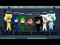 Total drama among us read desc