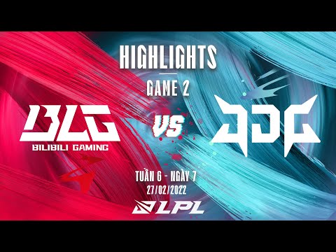 BLG vs JDG | Highlights - Game 2 | Tuần 6 Ngày 7 | LPL Mùa Xuân 2022