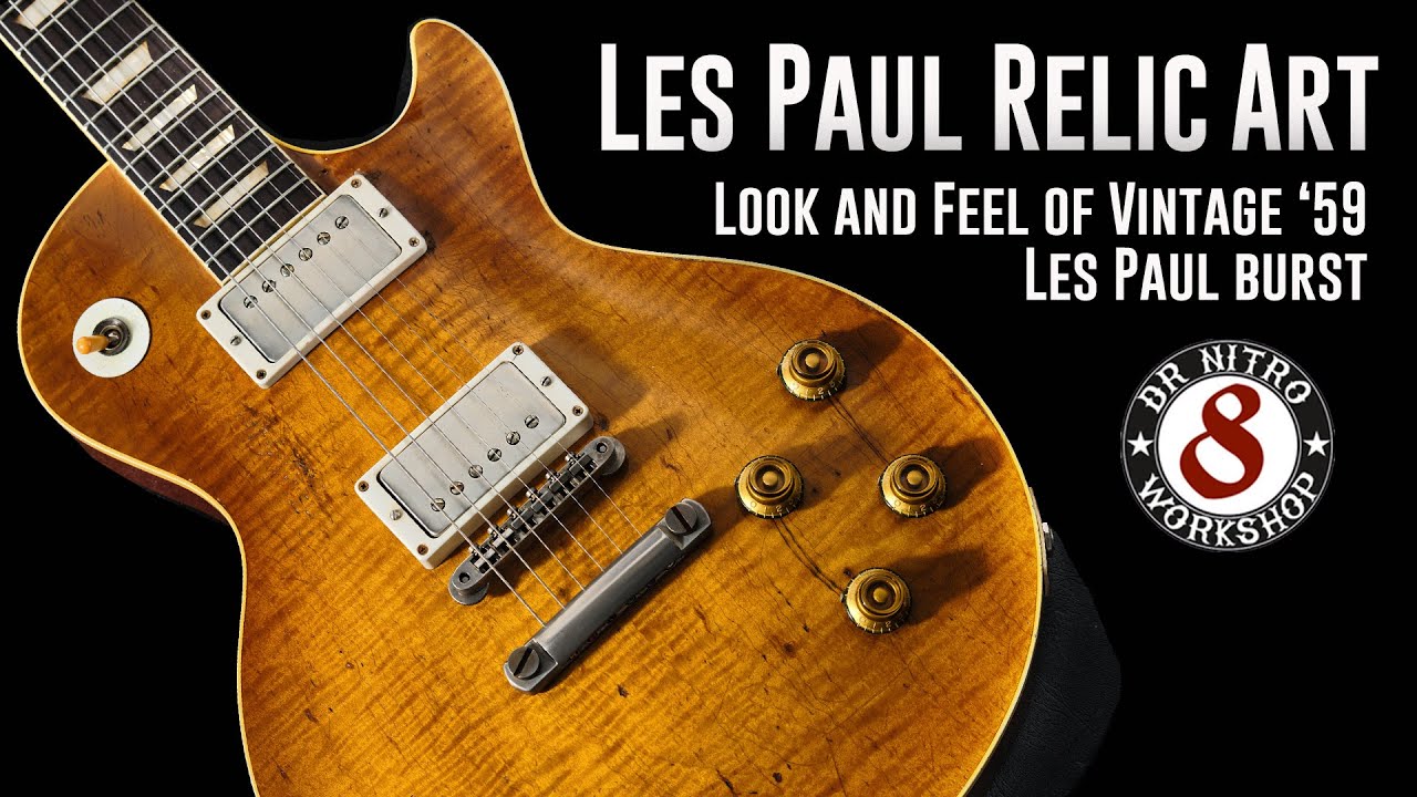 Les Paul Relic Art. Look and feel of vintage 1959 Burst. - YouTube