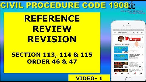 REFERENCE REVIEW REVISION UDER CIVIL PROCEDURE CODE 1908