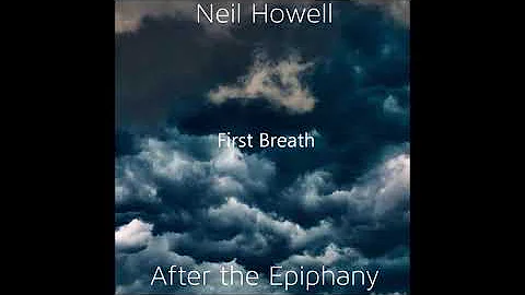 NEIL HOWELL - After the Epiphany (Full Album)