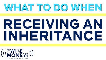 What to Do When Receiving an Inheritance