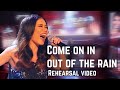 Come on in out of the rain ( Rehearsal Video)