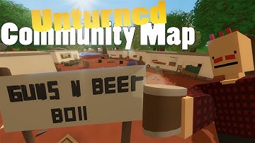 Unturned Map Editor[COMMUNITY MAP] Episode-6 : Guns N Beer Boii
