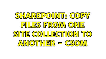Sharepoint: Copy files from one site collection to another - CSOM