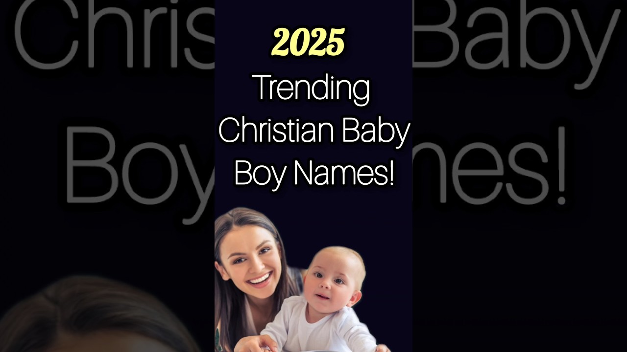 . "Trending Christian Baby Boy Names 2025 | Unique & Meaningful Christian Names!" 