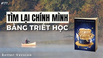 Tìm lại chính mình bằng Triết học | Thế giới của Sophie