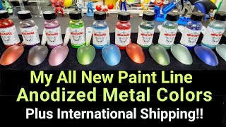 My All New Paint Line  Anodized Metal Colors  International Shipping Too!