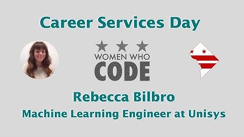 Interview with Rebecca Bilbro | Machine Learning Engineer at Unisys | Career Services Day 2020