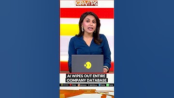 AI Assistant Tool Wipes Out Entire Company Database | GRAVITAS