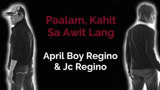 Paalam Kahit Sa Awit Lang - April Boy Regino & JC Regino chords