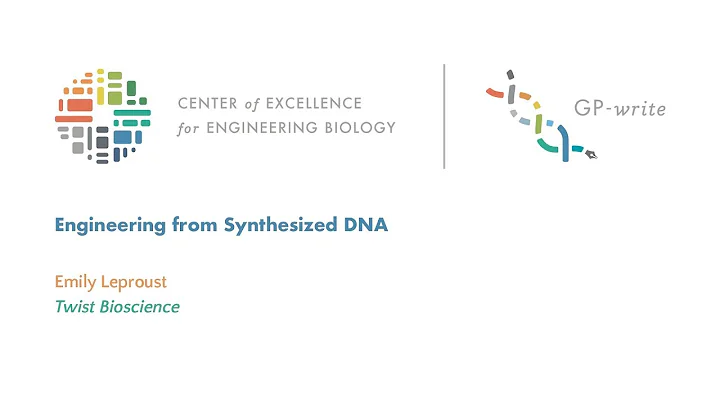 Engineering from Synthesized DNA | Emily Leproust
