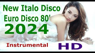 38  -  New Italo Disco Euro Disco 80' 2024  -  Instrumental  -  HD
