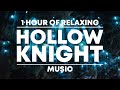 1 Hour of Relaxing &#39;Hollow Knight&#39; Music