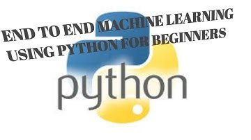 End to End Machine Learning using python |Kaggle|For Beginners