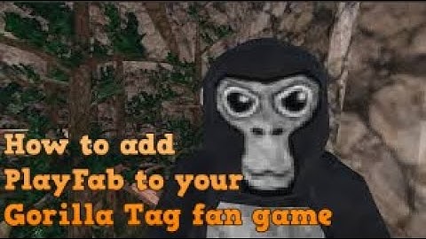 How to add PlayFab to your Gorilla Tag fan game!
