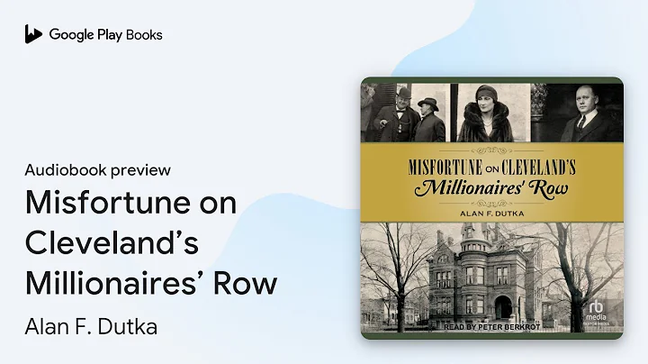 Misfortune on Cleveland’s Millionaires’ Row by Alan F. Dutka · Audiobook preview