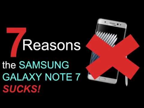 7 Reasons the Samsung Galaxy Note 7 Sucks!