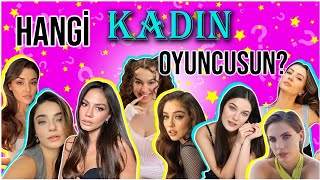 HANGİ KADIN OYUNCUSUN? | Kişilik Testleri