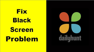 Fix Dailyhunt Black Screen Error | Dailyhunt Black Screen issue Solved | PSA 24