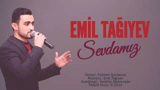 Emil Tagiyev - Sevdamız  Resimi