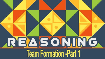 Logical Reasoning | Team Formation | Part 1 | SSC BANK RAILWAYS Exams